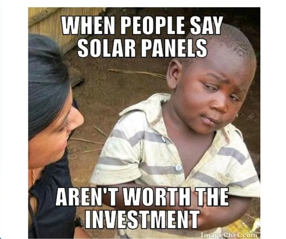 12. SOLAR PANELS ARE WORTH THE INVESTMENT😂 12. SOLAR PANELS ARE WORTH THE INVESTMENT😂